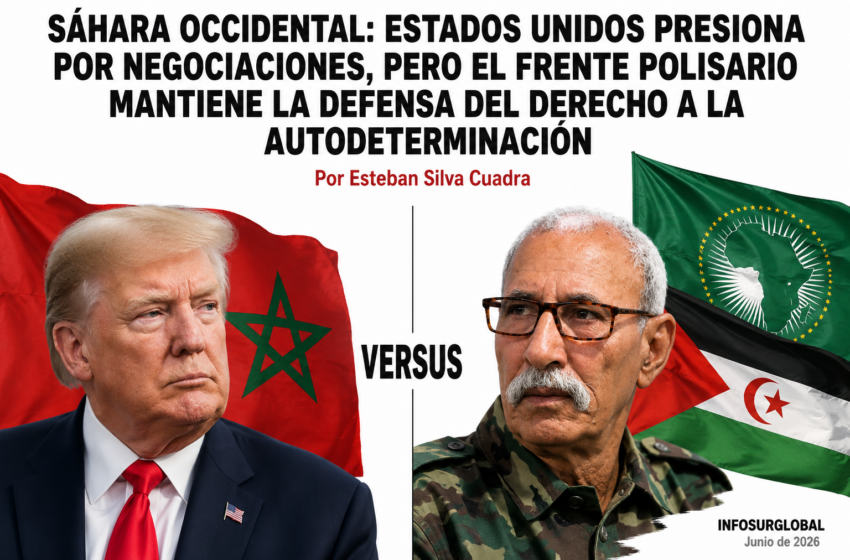  Sáhara Occidental:Estados Unidos presiona por negociaciones,pero el Frente Polisario mantiene la defensa del derecho a la autodeterminación.Por:Esteban Silva Cuadra