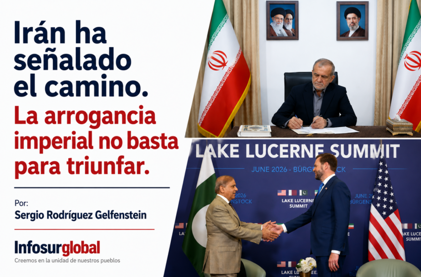  Irán ha señalado el camino. La arrogancia imperial no basta para triunfar.Por:Sergio Rodríguez Gelfenstein