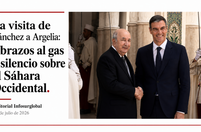  La visita de Sánchez a Argelia: Abrazos al gas y silencio sobre el Sáhara Occidental