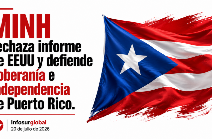  MINH rechaza informe de Estados Unidos y defiende soberanía e independencia de Puerto Rico