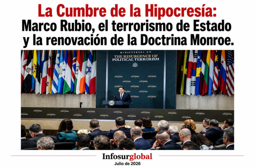  La Cumbre de la Hipocresía: Marco Rubio, el terrorismo de Estado y la renovación de la Doctrina Monroe